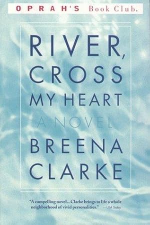 Image du vendeur pour River, Cross My Heart: A Novel (Oprah's Book Club) mis en vente par Arundel Books