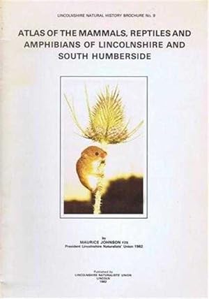 Atlas of the Mammals, Reptiles and Amphibians of Lincolnshire and South Humberside, Lincolnshire ...