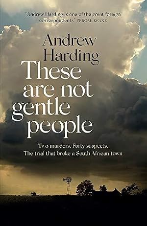 Bild des Verk�ufers f�r These Are Not Gentle People: A tense and pacy true-crime thriller zum Verkauf von WeBuyBooks