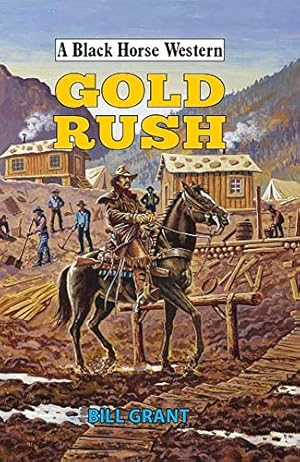 Seller image for Gold Rush (A Black Horse Western) for sale by WeBuyBooks