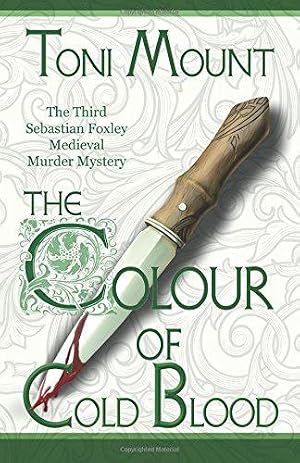 Bild des Verk�ufers f�r The Colour of Cold Blood: The Third Sebastian Foxley Medieval Murder Mystery: Volume 3 zum Verkauf von WeBuyBooks