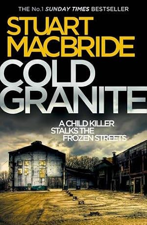 Imagen del vendedor de Cold Granite: The very first book in the gripping No.1 bestselling scottish crime thriller detective series!: Book 1 (Logan McRae) a la venta por WeBuyBooks