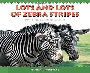 Imagen del vendedor de Lots and Lots of Zebra Stripes: Patterns in Nature a la venta por WeBuyBooks