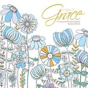 Bild des Verk�ufers f�r Images of Grace: An Inspirational Colouring Book zum Verkauf von WeBuyBooks