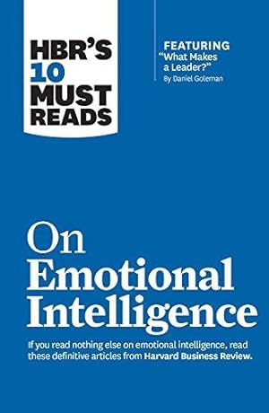 Bild des Verk�ufers f�r HBR's 10 Must Reads on Emotional Intelligence (with featured article "What Makes a Leader?" by Daniel Goleman)(HBR's 10 Must Reads) zum Verkauf von WeBuyBooks