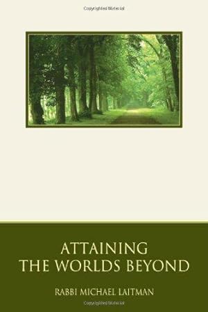 Bild des Verk�ufers f�r Attaining the Worlds Beyond: A Guide to Spiritual Discovery (Kabbalah Revealed Interactive Part 1) zum Verkauf von WeBuyBooks