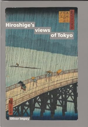 Bild des Verk�ufers f�r Hiroshige's Views of Tokyo (One Hundred Views of Famous Places in Edo 1856-59) zum Verkauf von WeBuyBooks