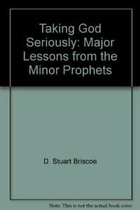 Bild des Verk�ufers f�r Taking God Seriously: Major Lessons from the Minor Prophets zum Verkauf von WeBuyBooks