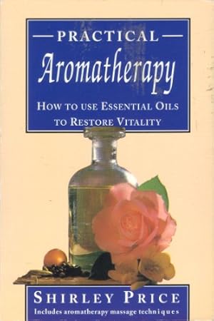 Bild des Verk�ufers f�r Practical Aromatherapy zum Verkauf von WeBuyBooks