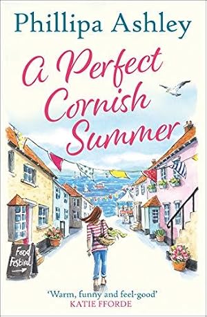 Bild des Verk�ufers f�r A PERFECT CORNISH SUMMER: The perfect summer read from the bestselling Queen of Cornish romance books zum Verkauf von WeBuyBooks