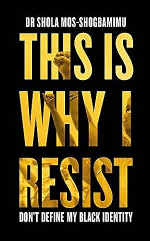 Seller image for This is Why I Resist: Don't Define My Black Identity for sale by WeBuyBooks