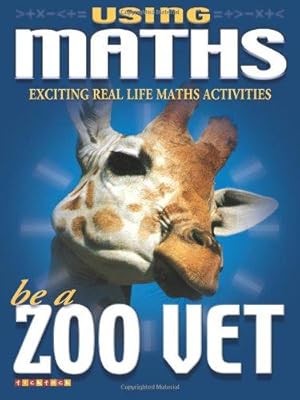 Imagen del vendedor de Using Maths Be A Zoo Vet a la venta por WeBuyBooks