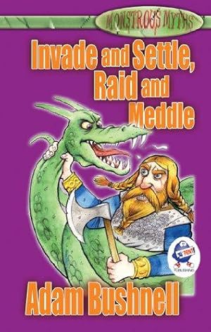 Immagine del venditore per Invade and Settle, Raid and Meddle venduto da WeBuyBooks