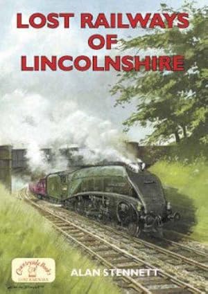 Imagen del vendedor de Lost Railways of Lincolnshire a la venta por WeBuyBooks