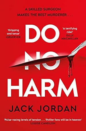 Bild des Verk�ufers f�r Do No Harm: A skilled surgeon makes the best murderer . . . zum Verkauf von WeBuyBooks