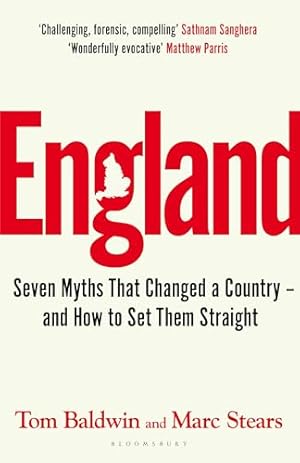 Bild des Verk�ufers f�r England: Seven Myths That Changed a Country �" and How to Set Them Straight zum Verkauf von WeBuyBooks