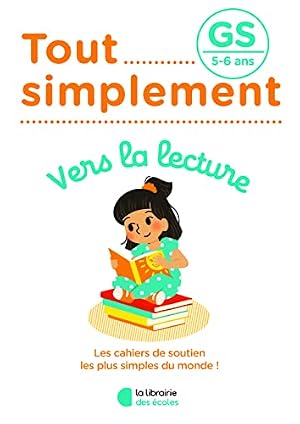 Immagine del venditore per Tout simplement - Vers la lecture GS venduto da WeBuyBooks