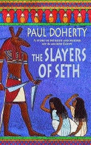 Seller image for The Slayers of Seth (Amerotke Mysteries, Book 4): Double murder in Ancient Egypt for sale by WeBuyBooks