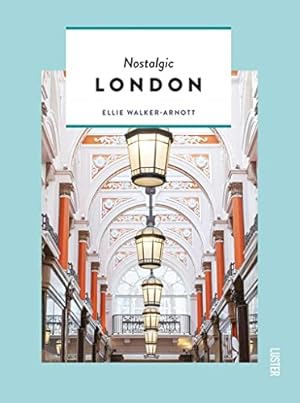 Imagen del vendedor de Nostalgic London (Hidden Secrets) (Themed Hidden Guides) a la venta por WeBuyBooks