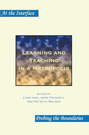Imagen del vendedor de Learning and Teaching in a Metropolis: 60 (At the Interface / Probing the Boundaries, 60) a la venta por WeBuyBooks