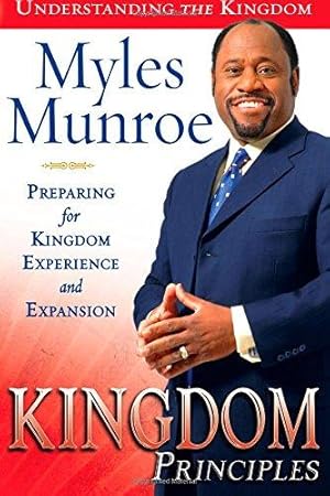 Imagen del vendedor de Kingdom Principles: Preparing for Kingdom Experience and Expansion (Understanding the Kingdom) a la venta por WeBuyBooks