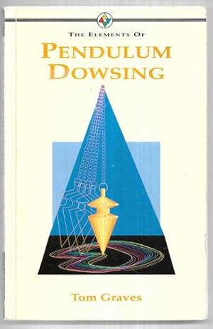 Imagen del vendedor de The Elements Of Pendulum Dowsing a la venta por Book Haven