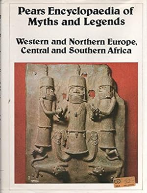 Bild des Verk�ufers f�r Pears Encyclopedia of Myths and Legends: Western and Northern Europe, Central and Southern Africa zum Verkauf von WeBuyBooks