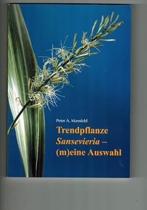 Seller image for Trendflanze Sansevieria - (m)eine Auswahl for sale by Antiquariat Armebooks