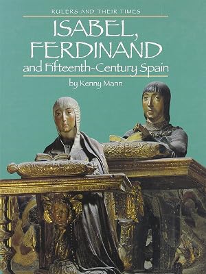 Immagine del venditore per Isabel, Ferdinand and Fifteenth-Century Spain (Rulers and Their Times) venduto da -OnTimeBooks-