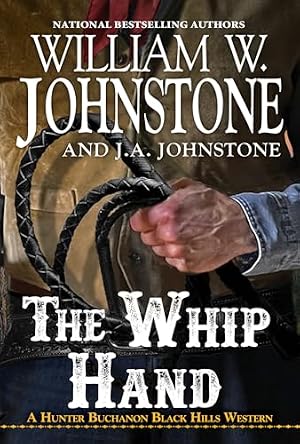 Bild des Verk�ufers f�r The Whip Hand (A Hunter Buchanon Black Hills Western) zum Verkauf von WeBuyBooks