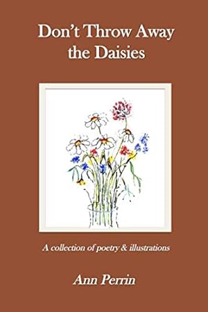 Immagine del venditore per Don't Throw Away The Daisies venduto da WeBuyBooks