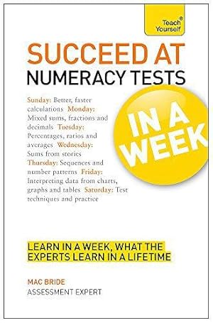 Seller image for Succeed At Numeracy Tests In A Week (Teach Yourself) for sale by WeBuyBooks