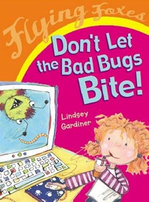 Bild des Verk�ufers f�r Don't Let The Bad Bugs Bite zum Verkauf von WeBuyBooks