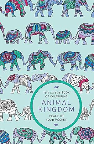 Immagine del venditore per The Little Book of Colouring: Animal Kingdom: Peace in Your Pocket venduto da WeBuyBooks