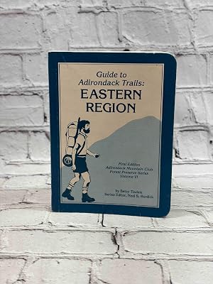 Imagen del vendedor de Guide to Adirondack Trails: Eastern Region (Forest Preserve Series, Vol. 6) a la venta por Flipped Pages
