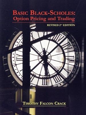 Bild des Verk�ufers f�r Basic Black-Scholes: Option Pricing and Trading zum Verkauf von WeBuyBooks
