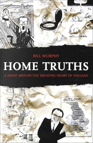 Bild des Verk�ufers f�r Home Truths: A Jaunt Around the Decaying Heart of England zum Verkauf von WeBuyBooks