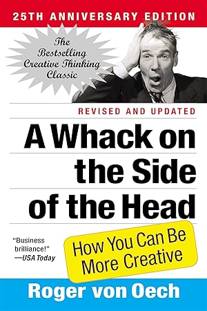 Imagen del vendedor de A Whack on the Side of the Head: How You Can Be More Creative a la venta por Zoom Books Company