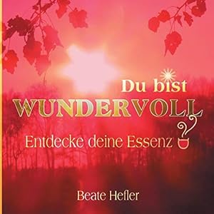 Seller image for Du bist wundervoll: Entdecke deine Essenz for sale by WeBuyBooks