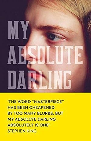 Imagen del vendedor de My Absolute Darling: The Sunday Times bestseller: Gabriel Tallent a la venta por WeBuyBooks