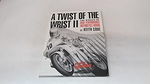 Bild des Verk�ufers f�r A Twist of the Wrist: Basics of High-performance Motor Cycle Riding - Volume 2: Basics of High-performance Motor Cycle Riding Vol 2 zum Verkauf von BoundlessBookstore