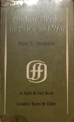 Bild des Verk�ufers f�r Nuclear physics in peace and war / Peter E. Hodgson zum Verkauf von WeBuyBooks