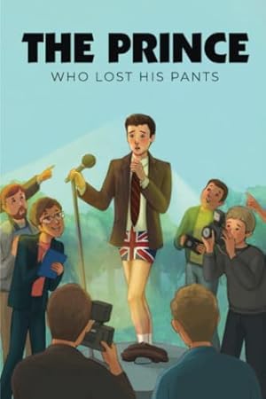 Immagine del venditore per The Prince Who Lost His Pants venduto da WeBuyBooks