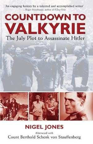 Bild des Verk�ufers f�r Countdown to Valkyrie: The July Plot to Assassinate Hitler zum Verkauf von WeBuyBooks