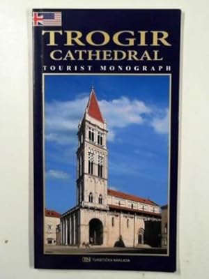 Seller image for Trogir Cathedral Tourist Monograph (Tourism and He for sale by WeBuyBooks
