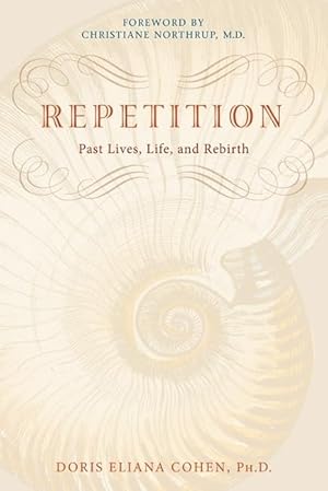 Seller image for Repetition: Past Lives, Life, and Rebirth for sale by Dream Books Co.