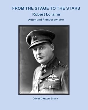 Seller image for From the Stage to the Stars: Robert Loraine Actor and Pioneer Aviator for sale by WeBuyBooks