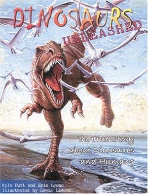 Bild des Verk�ufers f�r Dinosaurs Unleashed: The True Story About Dinosaurs And Humans zum Verkauf von WeBuyBooks