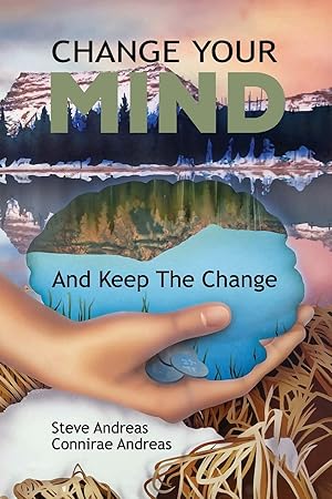 Immagine del venditore per Change Your Mind and Keep the Change: Advanced NLP Submodalities Interventions venduto da Zoom Books Company