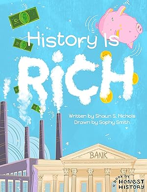 Bild des Verk�ufers f�r History Is Rich (Honest History) zum Verkauf von Aspen Book Co.